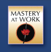 Mastery at Work